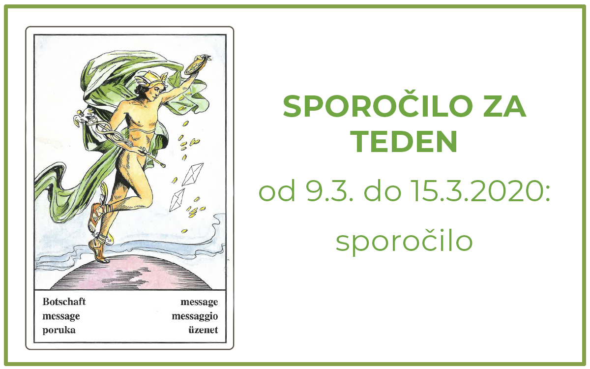 Karta tedna: Sporočilo za teden od 9.3. do 15.3.2020